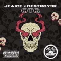 OTG - Single - JFAICE & Destroy3r