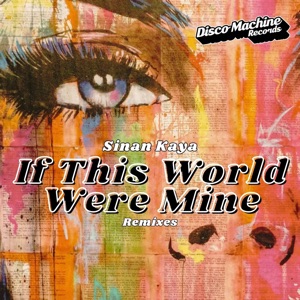 If This World Were Mine (Remixes) - Single