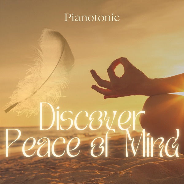 Discover Peace of Mind with New Age Piano Music