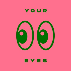 Your Eyes - Single