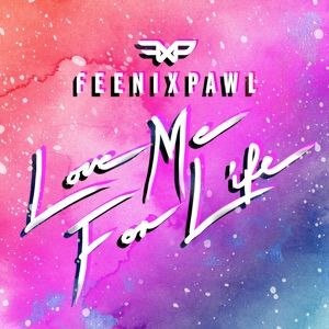 Love Me for Life - Single