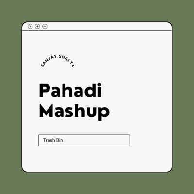 Pahadi Mashup (Trash Bin) - Single