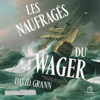 Les Naufragés du Wager - David Grann