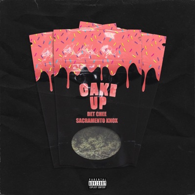 Cake Up (feat. Sacramento Knoxx) - Single