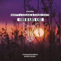 Oh My Baby Oh (feat. Ozlam & Watty) - Single - Chuki Juice