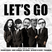 Let's Go (feat. Designer Disguise, Not Norman & Tyler Quillen) - Single - Sammy SlamDance & The Weight of Silence