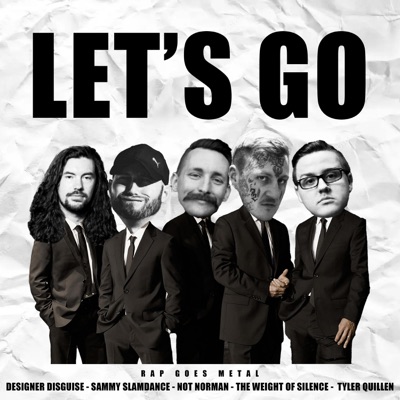 Let's Go (feat. Designer Disguise, Not Norman & Tyler Quillen) - Single