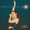 Como tocar el cielo - Single