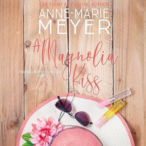 A Magnolia Kiss: A Sweet Small Town Novella