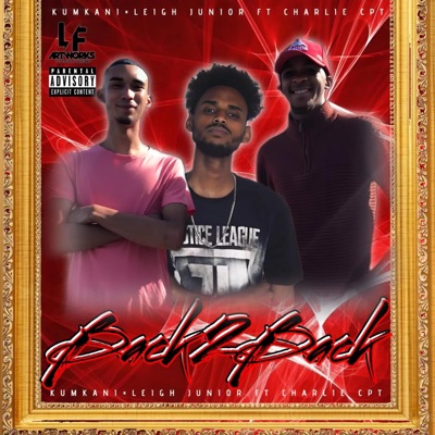 Back2Back (feat. Charlie CPT & Leigh Junior) - Single