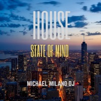 House State of Mind - Single - Michael Milano Dj