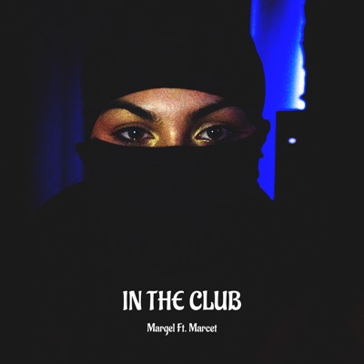 In the Club (feat. Marcet) - Single