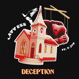 Deception (feat. T.Jay) Ayy Ess