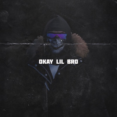 Okay lil Bro - Single