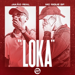 Loka (feat. MC RIQUE SP, DJ MVR & ORIGINAL HIT ©)