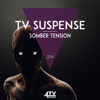 TV Suspense - Somber Tension