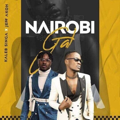 Nairobi Gal (feat. jeff akoh) - Single