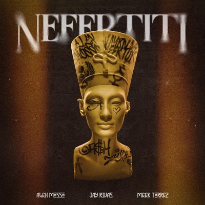 Nefertiti (feat. Jay Rivas & Meek Torrez) - Single