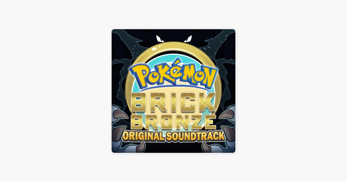 Pokémon Brick Bronze (Original Game Soundtrack) - Album by Kyle