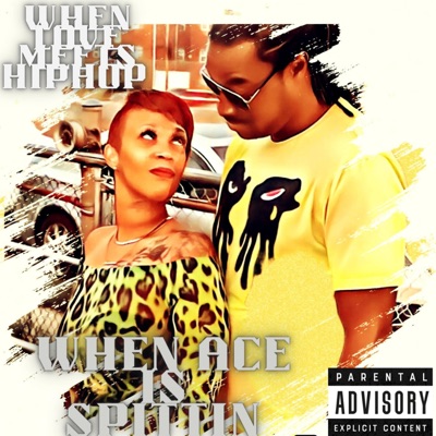 When Ace Is Spittin (feat. MsTalk2Em) - Single