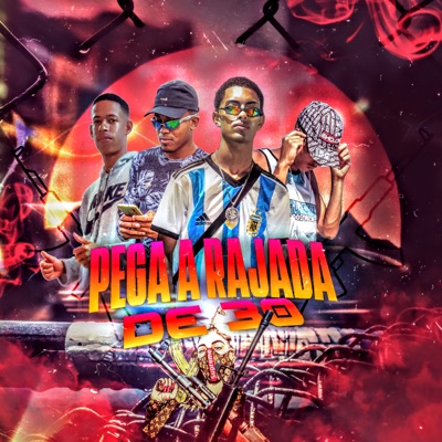 Pega a Rajada de 30 (feat. Mc Jonas & MC Don De Rey) - Single