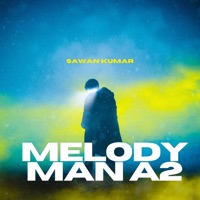Melody Man A2 - Single - Sawan Kumar