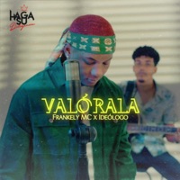 VALÓRALA - Single - Frankely MC & Ideologo Produce