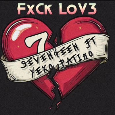 Fxck Lov3 (feat. Yeko Patiño) - Single