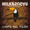 Canto del Pilón (Remixes) [feat. María Marquez] - Milk & Sugar