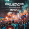 Biz Dar Sokaklarında - Trabzonspor Marşı (Orchestral Soundtrack Versiyonu) - MIDWAVES