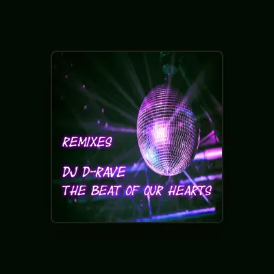 Listen to DJ D-Rave, watch music videos, read bio, see tour dates & more!