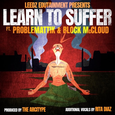 Learn To Suffer (feat. Block McCloud & the Arcitype) - Single