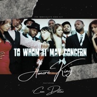 To Whom It May Concern (feat. Cam Dollaz) - Single - Amoré King