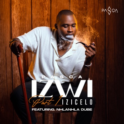 Izwi Izicelo (Part 1) [feat. Nhlanhla Dube] - Single