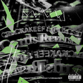 Cards Reversed CrackaKeef & T-Gloski