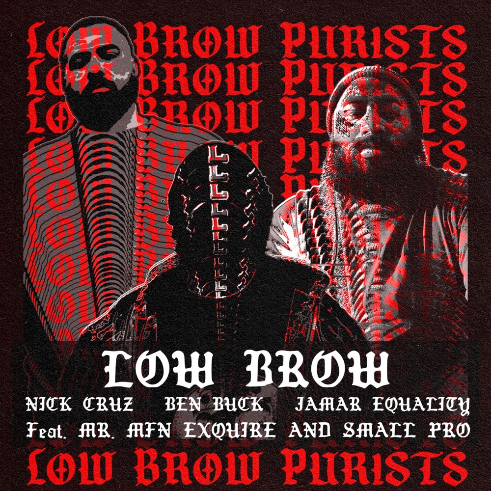 Обложка альбома «Low Brow (feat. Mr. Muthafuckin' eXquire & Small Professor) - Single» — Ben Buck, Jamar Equality & Nick Cruz