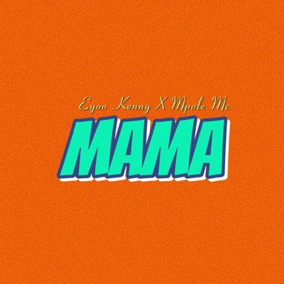 Mama (Acoustic) [feat. Mpole Mc] - Single
