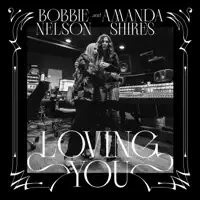 Loving You — Amanda Shires & Bobbie Nelson