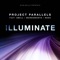 Illuminate (feat. Project Parallels) - Ryan Mills Presents lyrics