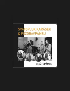 Svatopluk Karásekを聴いたり、ミュージックビデオを鑑賞したり、経歴やツアー日程などを確認したりしましょう！