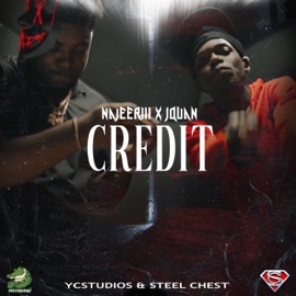 Credits (feat. YCStudios) Najeeriii, Jquan & Steel Chest