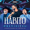 Hábito Previsível (feat. Gusttavo Lima) [Ao Vivo] - Single