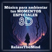 8D Música para ambientar tus MOMENTOS ESPECIALES artwork