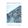 Positano Songs - Will Ackerman