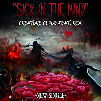 Sick In the Mind (feat. RCX) - Single