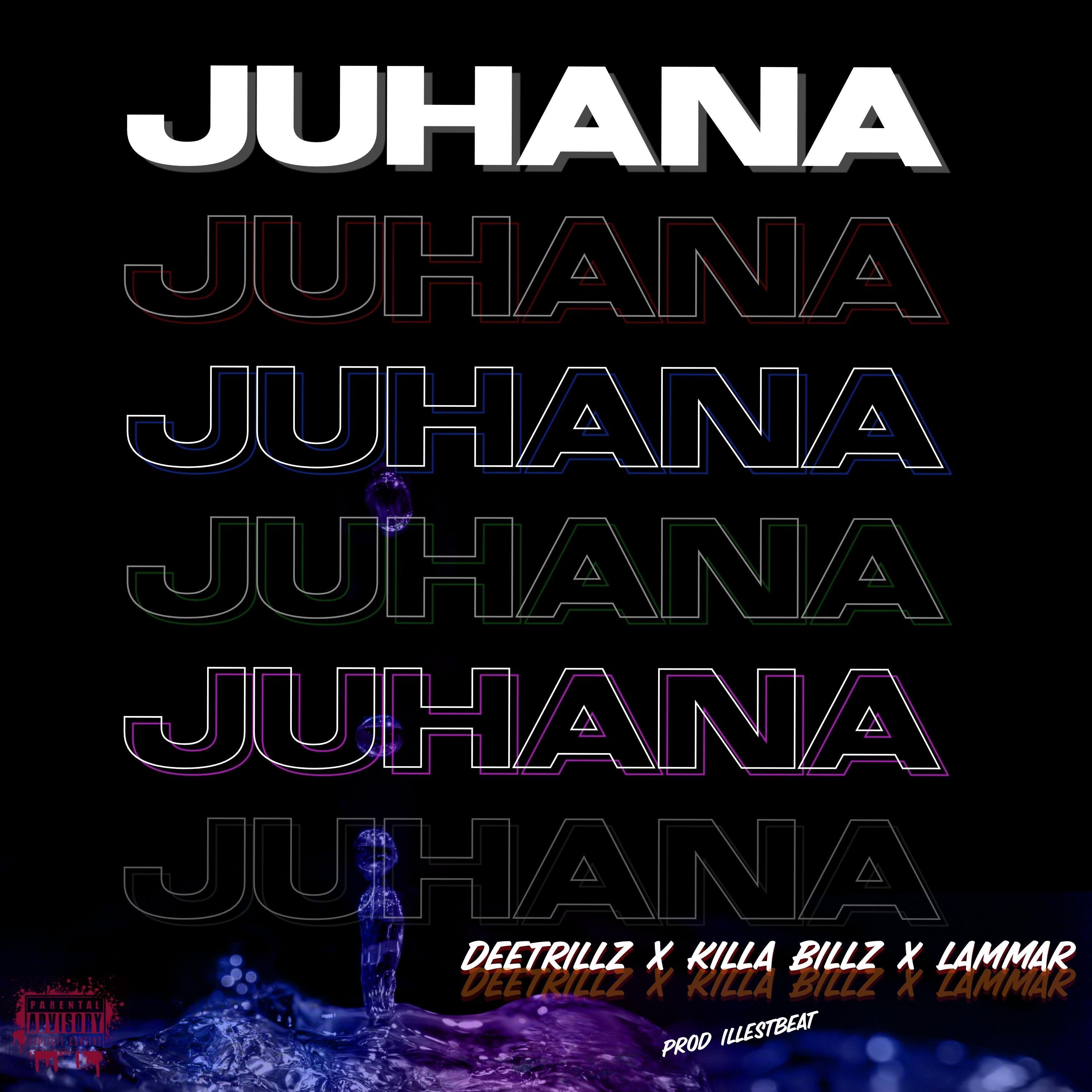 Juhana (feat. Killa Billz & Lammar) - Single by Deetrillz album cover