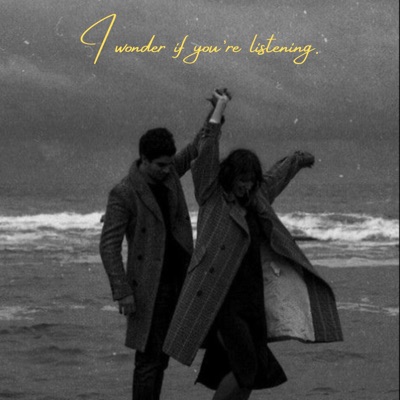 I Wonder If You're Listening - Single