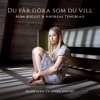 Du får göra som du vill - Musik från TV-serien Knutby by Andreas Tengblad, Alba August iTunes Track 1