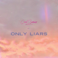 Cruel Summer - Single - Only Liars
