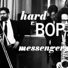 Listen to Hard Bop Messengers, watch music videos, read bio, see tour dates & more!